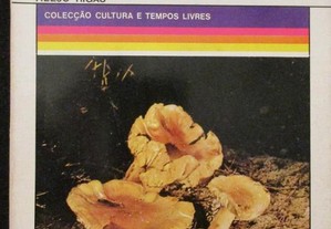 O Cultivo de Cogumelos e Trufas - Alejo Rigau