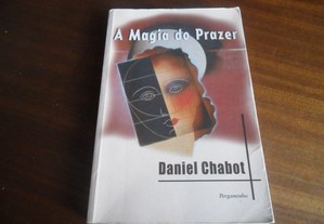 "A Magia do Prazer" de Daniel Chabot - 1ª Edição de 2001
