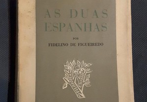 Fidelino de Figueiredo - As Duas Espanhas