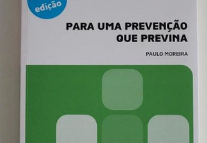 Para uma Prevenção que Previna, de Paulo Moreira