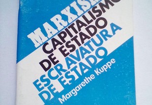 Marxismo-Capitalismo Estado-Escravatura Estado