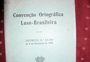 Convenção Ortográfica Luso-Brasileira 1945.