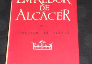 Livro Em redor de Alcácer Fernando de Aguiar 1ª ed
