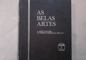 As Belas Artes - vol. VI - A arte inglesa e norte-americana até 1900