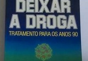 LIVRO Deixar a Droga de Domingos Neto BOM ESTADO tratamento para os anos 90 Luís Cortesão