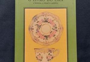 O Livro do Chá a historia o ritual e a pratica.