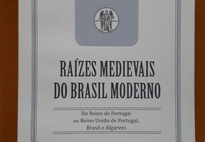 Brasil Colonial. Raízes Medievais do Brasil Moderno