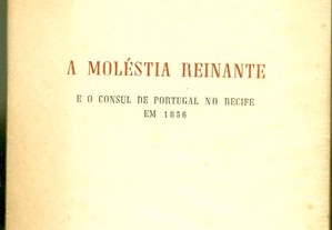 A Moléstia Reinante e o Cônsul de Portugal no Recife em 1856 - Carlos de Macedo (1958)