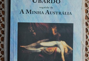 Ubardo Seguido de A Minha Austrália 1ª Edição 1993