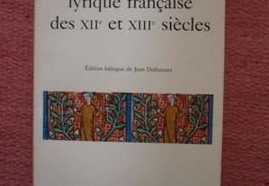Anthologie de la poésie lyrique française des XII et XIII siècles