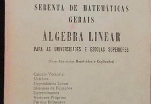 Sebenta de Matemáticas Gerais Álgebra Linear - Fernando Borja Santos - 1ª Ed.