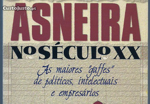 Antologia da Asneira no Século XX - Jerôme Duhamel (1997) gaffes de políticos, intelectuais, etc.