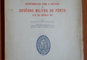 Apontamentos para a História do Governo Militar do Porto