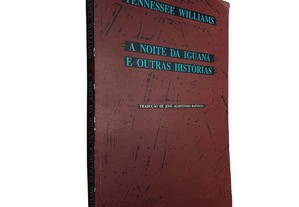 A noite da iguana (e outras histórias) - Tennessee Williams