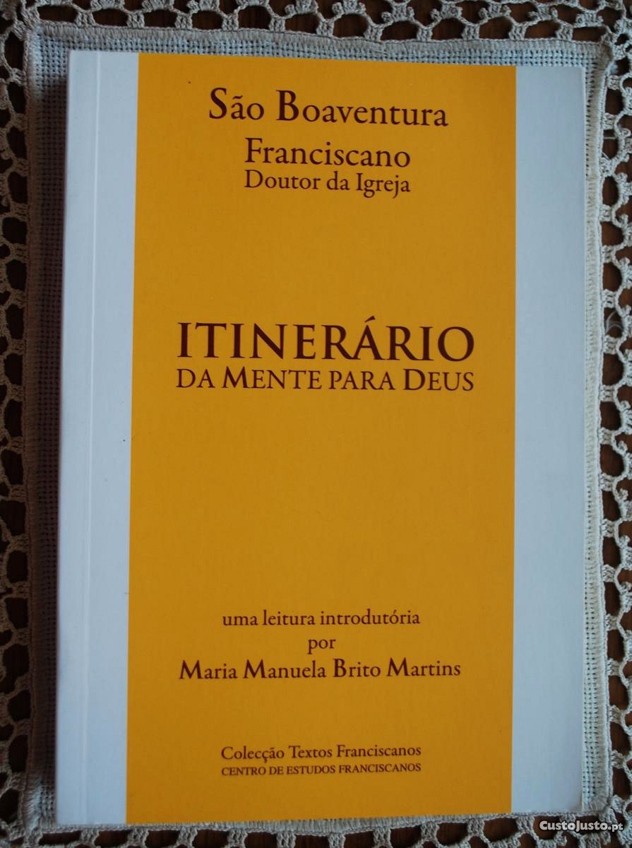Itinerário da Mente Para Deus de São Boaventura (Franciscano Doutor da Igreja)