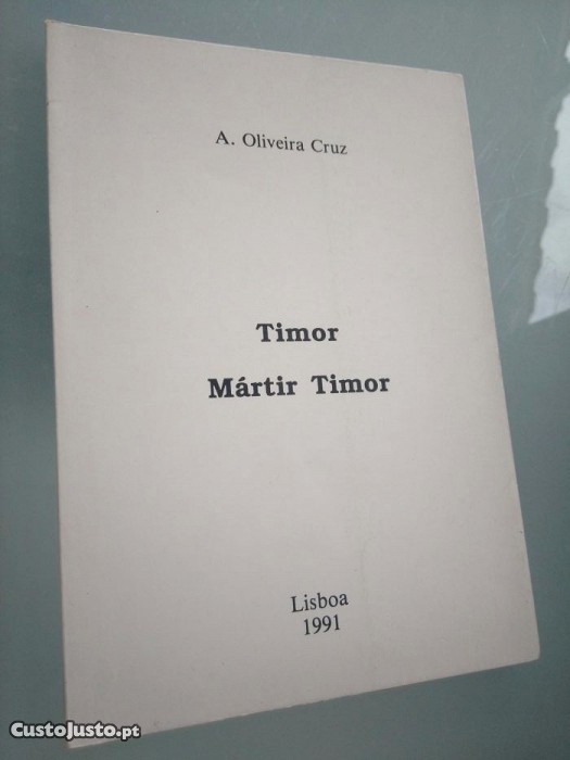 Timor Mártir Timor - A. Oliveira Cruz