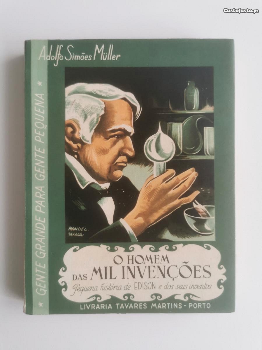 O Homem das Mil Invenções - Pequena História de EDISON e dos seus Inventos