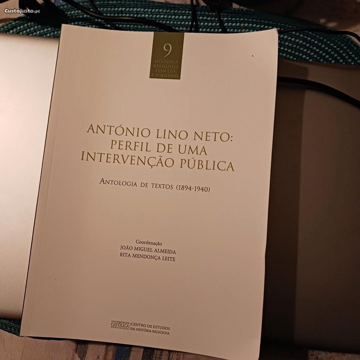 António Lino Neto Perfil de uma intervenção Pública: Antologia de textos (1894-1940)
