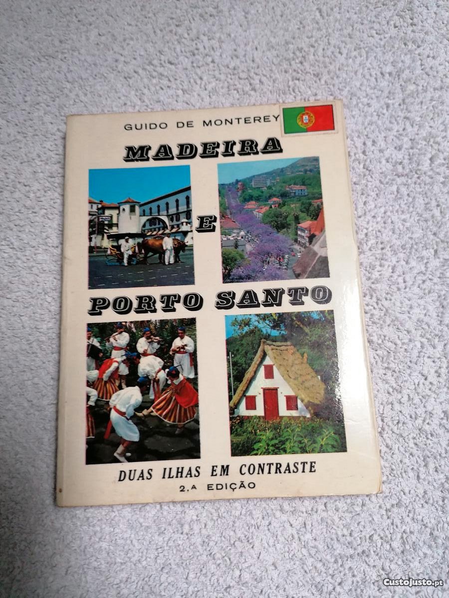 Madeira e Porto Santo - Duas Ilhas em Contraste - Guido de Monterey