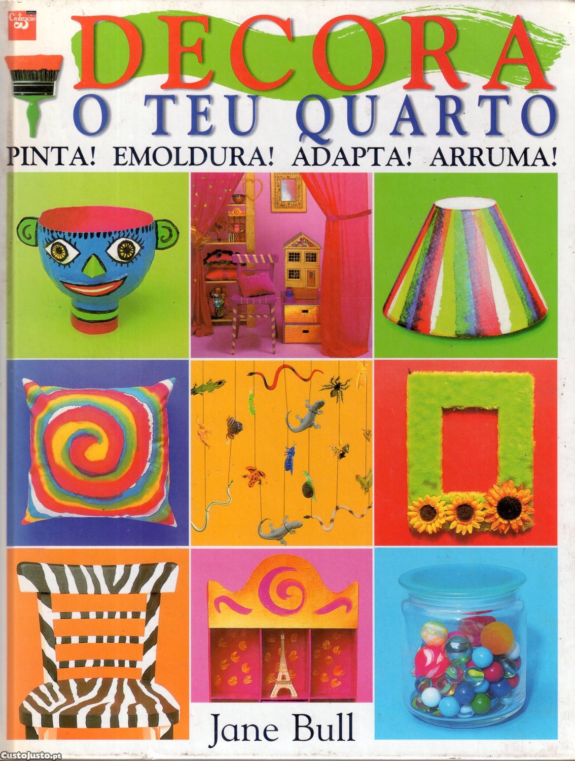 Decora O Teu Quarto Pinta! Emoldura! Adapta! Arruma! De Jane Bull ...