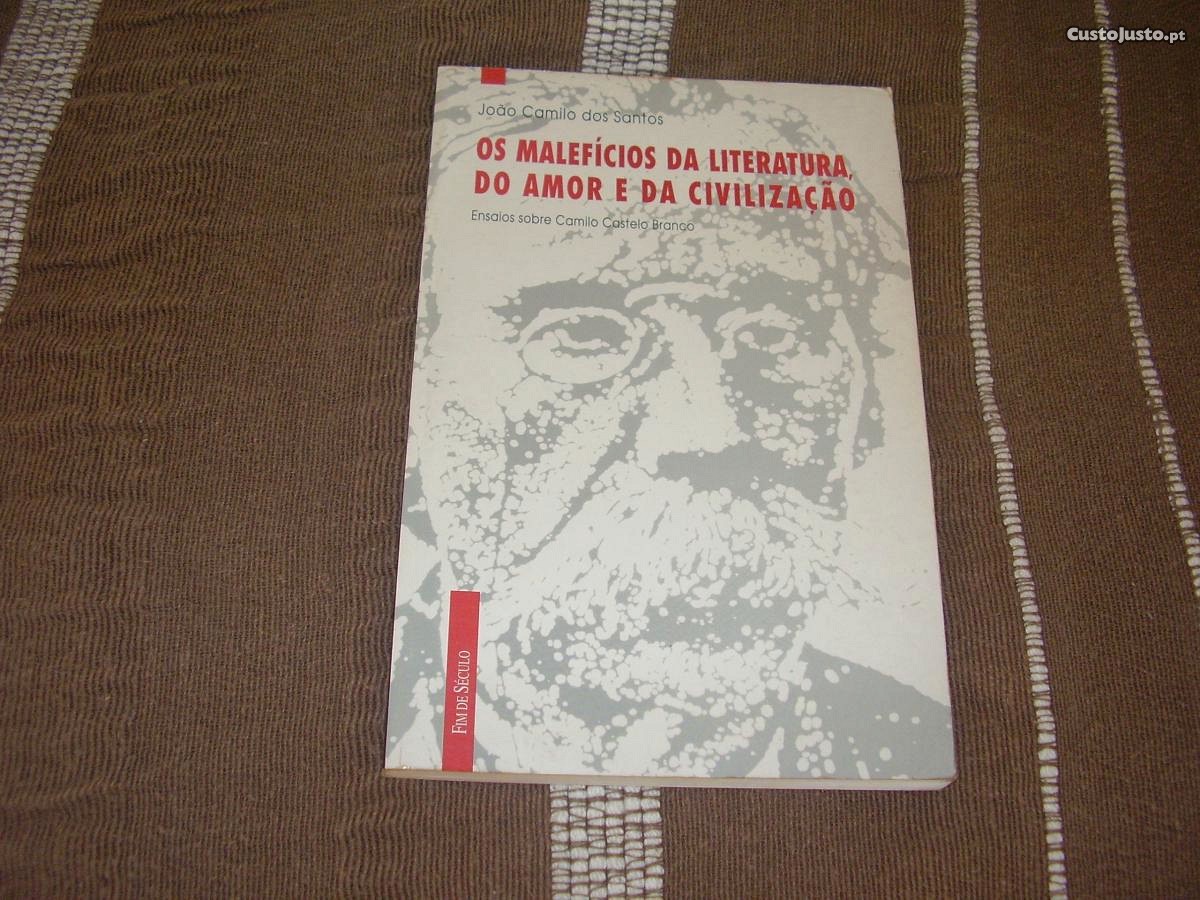Livro "Os Malefícios da Literatura, do Amor e da Civilização"/João Camilo dos Santos/Esgotado