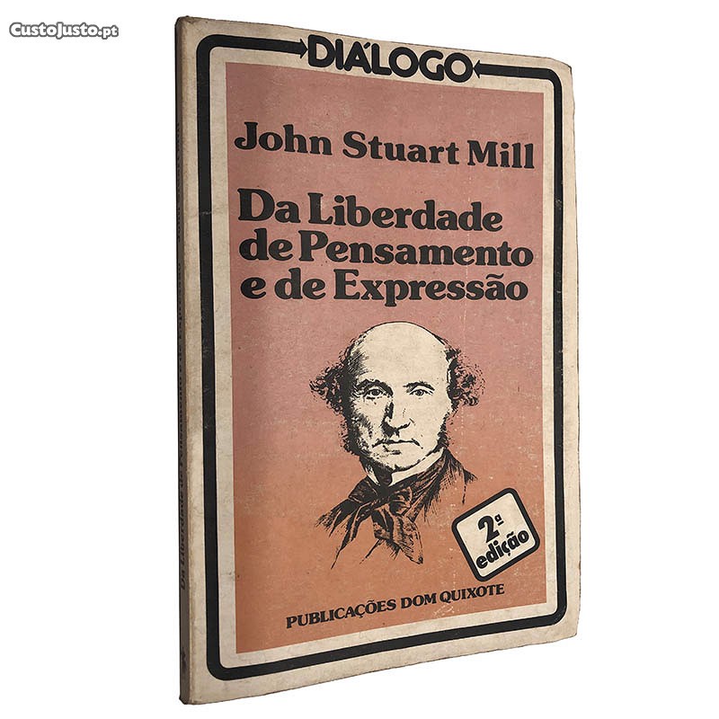 Da liberdade de pensamento e de expressão - John Stuart Mill