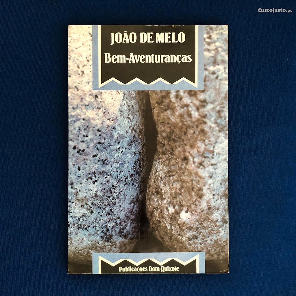 BEM-AVENTURANÇAS - João de Melo - Primeira edição
