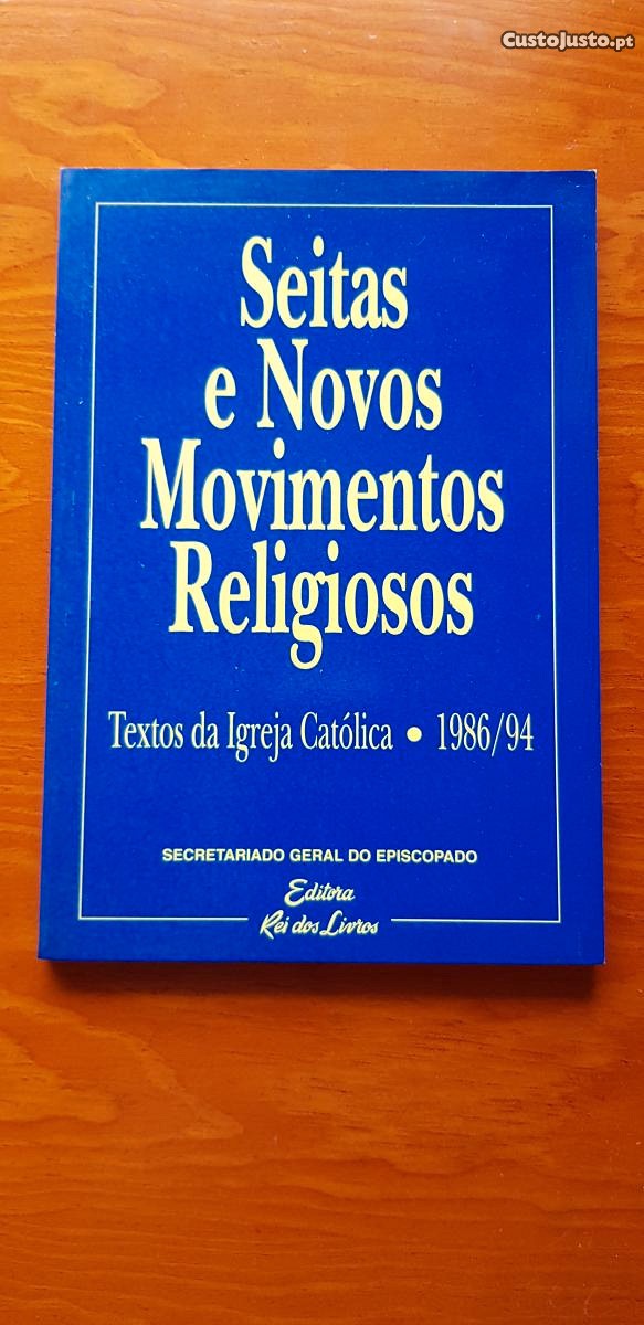 Seitas e Novos Movimentos Religiosos Textos da Igreja Católica 1986/94