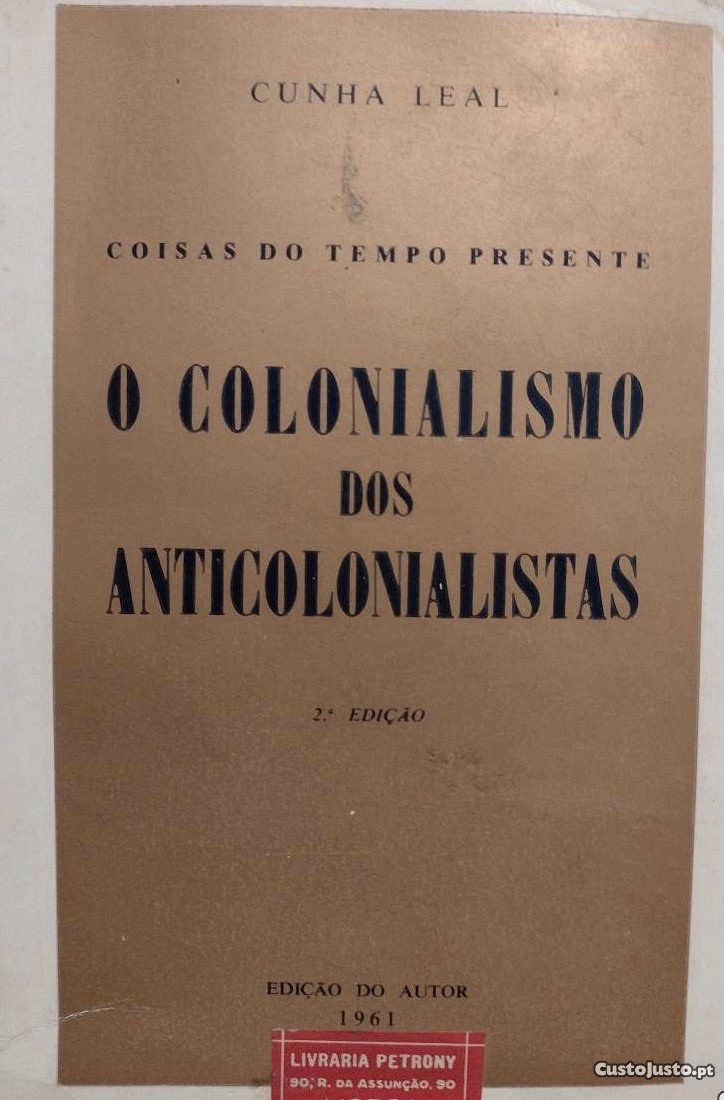 O Colonialismo dos Anticolonialistas - Cunha Leal 1961